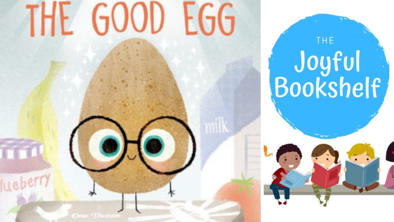 The Good Egg Book Read Aloud